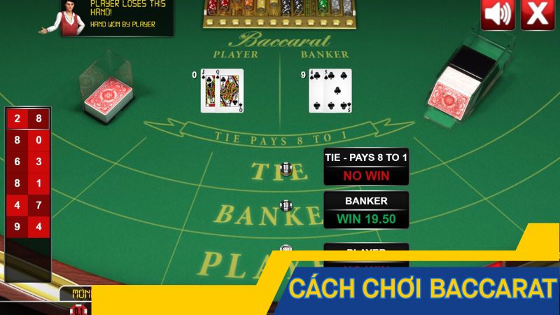 Cách chơi Baccarat đơn giản thắng lớn cho anh em cược thủ