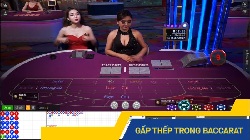Chọn gấp thếp trong Baccarat dễ thắng hơn
