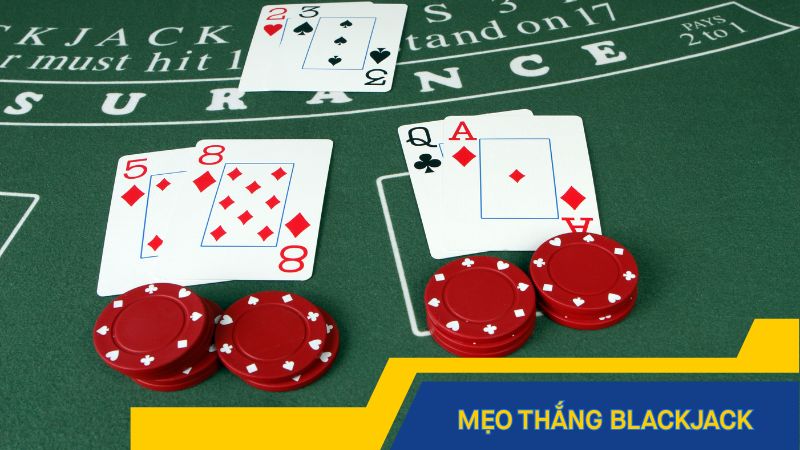 Mẹo thắng Blackjack