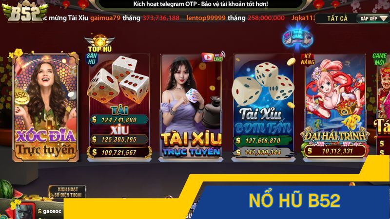 Nổ hũ B52 – Sảnh game nổ hũ uy tín hàng đầu Việt Nam